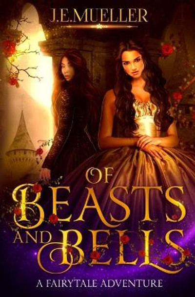 Of Beasts And Bells by J E Mueller
