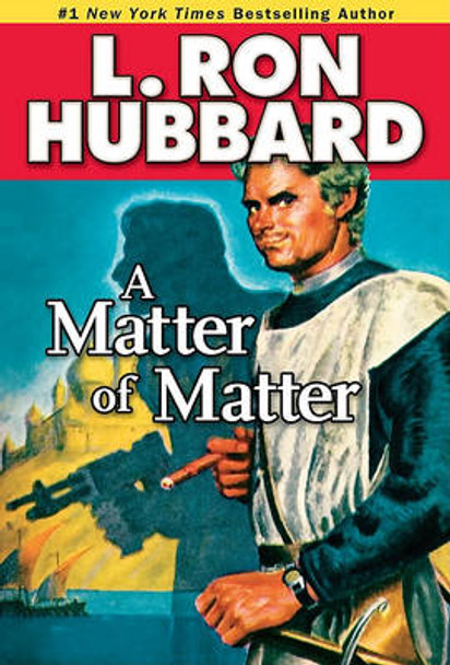 A Matter of Matter L. Ron Hubbard 9781592123667