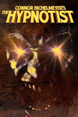 The Hypnotist by Connor Evans Bichelmeyer