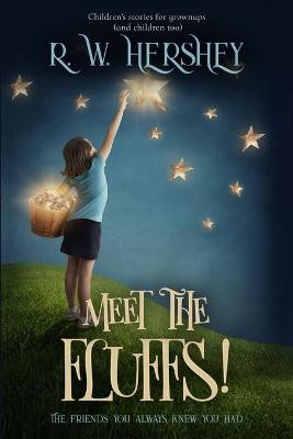 Meet the Fluffs! by R W Hershey