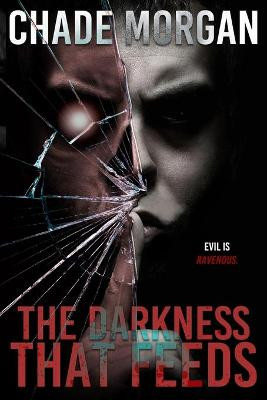 The Darkness That Feeds by Chade Morgan