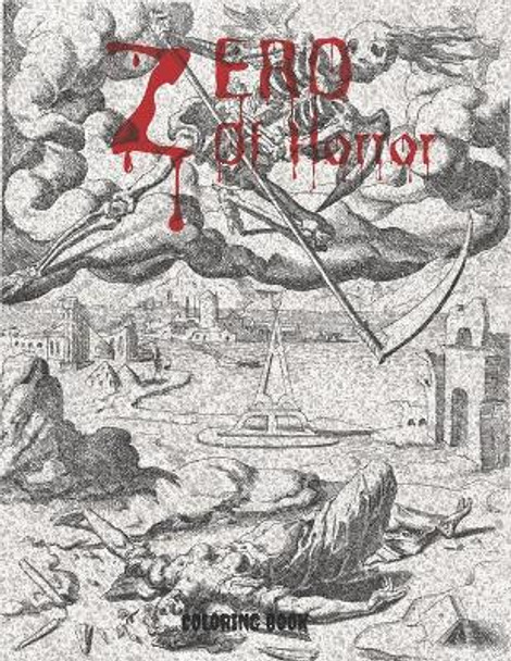 Zero of Horror Coloring Book: The Scariest Coloring Book, Scary Designs of The Most Evil Villains, Satanic Coloring Book, Horror Coloring Book, Lucifer, (Monsters Horror) Alex Books 9798673823262