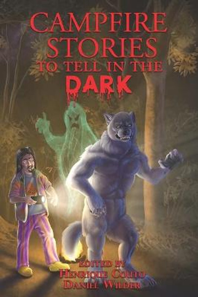 Campfire Stories to Tell in the Dark by Daniel Wilder