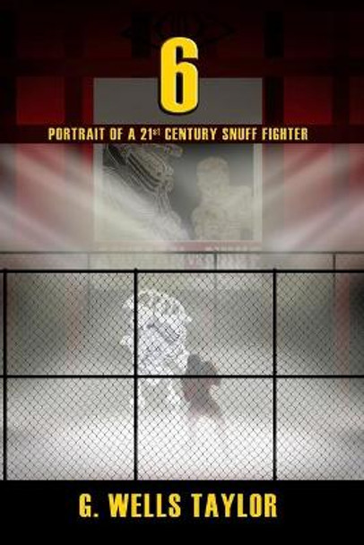 6 - Portrait of a 21st Century Snuff Fighter by G Wells Taylor 6 - Portrait of a 21st Century Snuff Fighter by G Wells Taylor