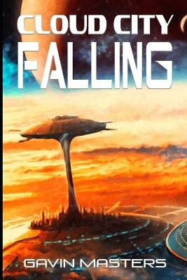 Cloud City Falling by Gavin Masters