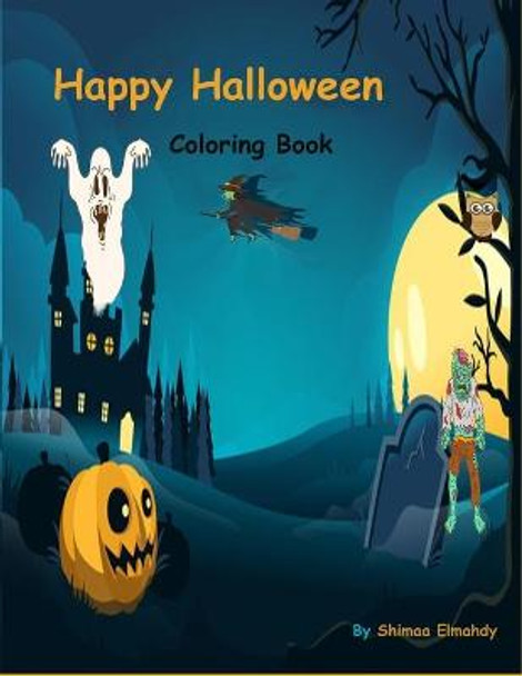 Happy Halloween Coloring Book by Shimaa Elmahdy