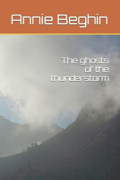 The ghosts of the thunderstorm by Annie Beghin
