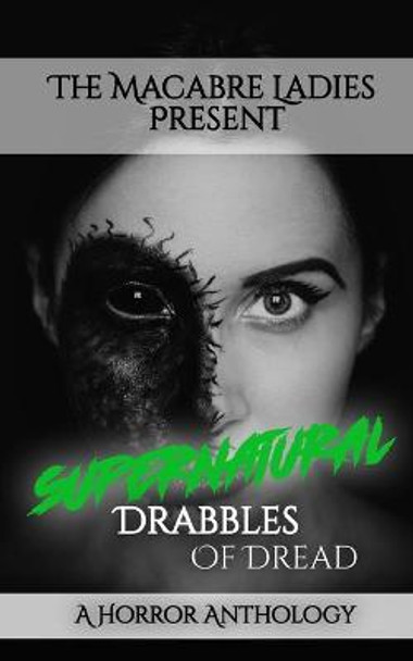 Supernatural Drabbles of Dread by Eleanor Merry