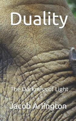Duality by Jacob Arlington