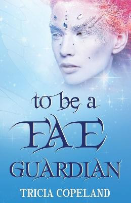 To be a Fae Guardian by Jo Michaels