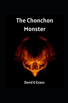 The Chonchon Monster by David G Evans