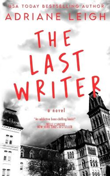 The Last Writer Adriane Leigh 9798986650340