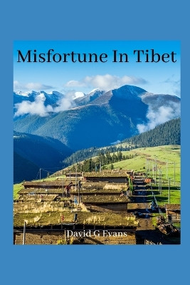Misfortune in Tibet by David G Evans