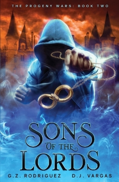 Sons of the Lords: The Progeny Wars Book 2 G Z Rodriguez 9798885410755