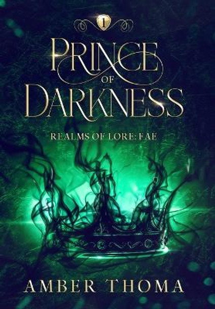 Prince of Darkness: Realms of Lore: Fae Book One Amber Thoma 9798987661512