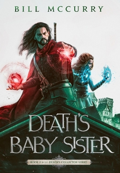 Death's Baby Sister Bill McCurry 9798987890769