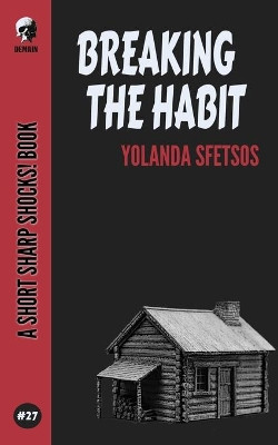 Breaking The Habit by Yolanda Sfetsos