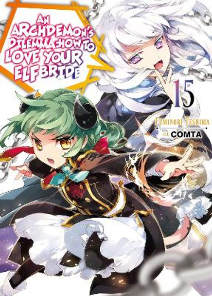 An Archdemon's Dilemma: How to Love Your Elf Bride: Volume 15 Fuminori Teshima 9781718357143
