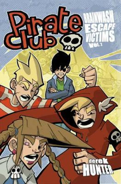 Pirate Club Volume 2: Brainwash Escape Victims Derek Hunter 9781593620516