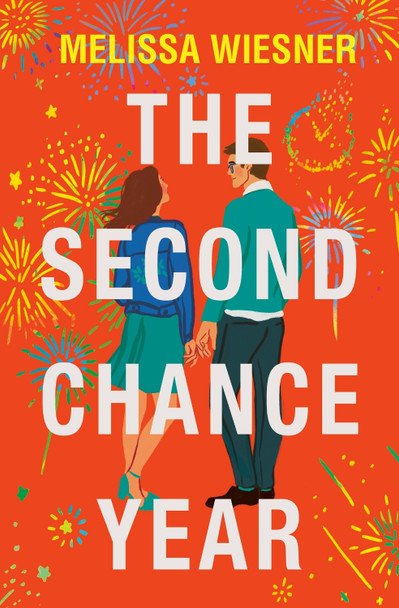 The Second Chance Year: A magical, deeply satisfying romance of second chances Melissa Wiesner 9781035406159