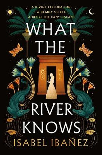 What the River Knows Isabel Ibanez 9781250803375