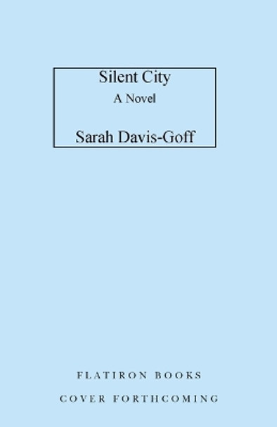 Silent City Sarah Davis-Goff 9781250262622