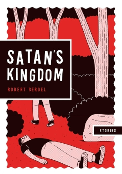 Satan's Kingdom Robert Sergel 9798985586312