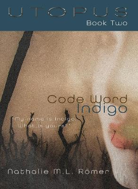 Code Word Indigo Nathalie M.L. Romer 9789188459718