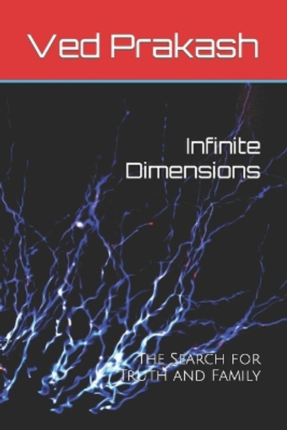 Infinite Dimensions: The Search for Truth and Family Ved Prakash 9798399529745