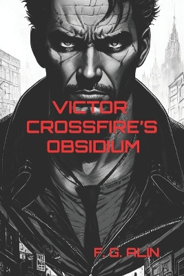 Victor Crossfire's Obsidium by Gheorghe Alin Filip