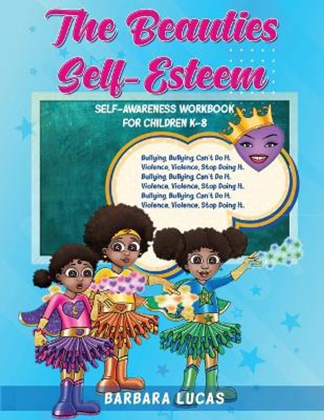 The Beauties Self Esteem / Self-Awareness Workbook for Children K-8 by Barbara Lucas The Beauties Self Esteem / Self-Awareness Workbook for Children K-8 by Barbara Lucas