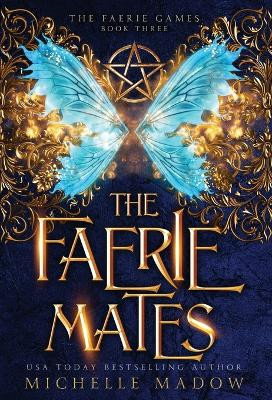 The Faerie Mates Michelle Madow 9798218221348