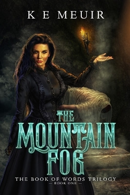 The Mountain Fog by K E Meuir