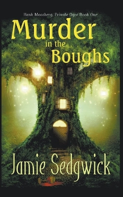 Murder in the Boughs by Jamie Sedgwick