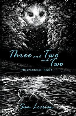 Three and Two and Two by Sam Locrian