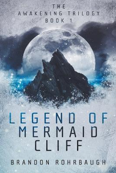 Legend of Mermaid Cliff Brandon Rohrbaugh 9798223870555