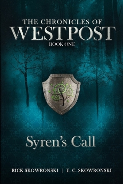 Syren's Call: The Chronicles of Wespost Book One E C Skowronski 9798366666046