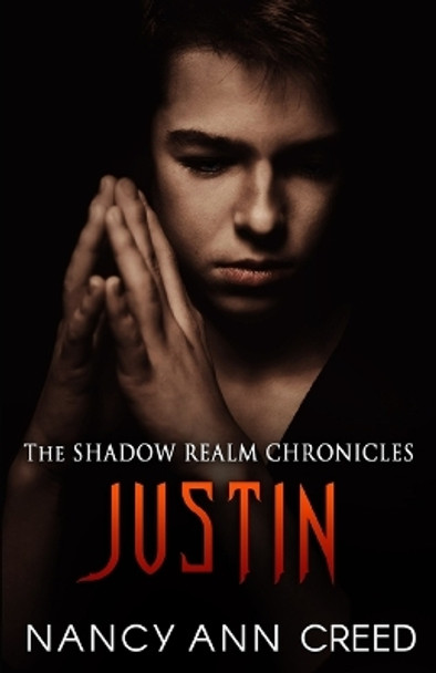 The Shadow Realm Chronicles: Justin Nancy Ann Creed 9798368017549