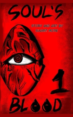 Soul's Blood Volume 1 by Shamit Amit More