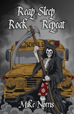 Reap Sleep Rock Repeat by Mike Norris