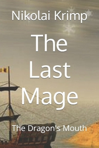 The Last Mage by Nikolai R Krimp