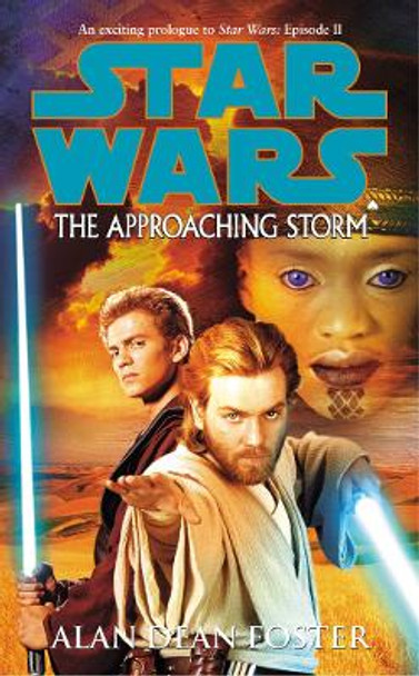 Star Wars: The Approaching Storm Alan Dean Foster 9780099446866