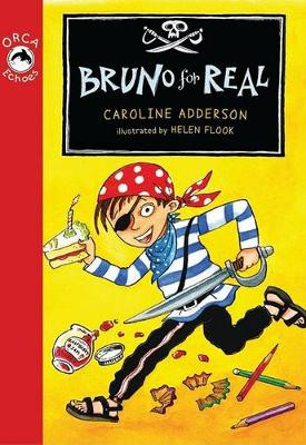 Bruno for Real by Caroline Adderson