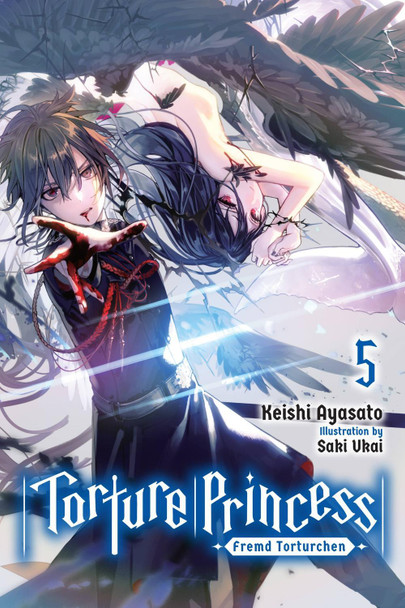 Torture Princess: Fremd Torturchen, Vol. 5 (light novel) by Keishi Ayasato