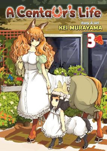 A Centaur's Life Vol. 3 Kei Murayama 9781626920330