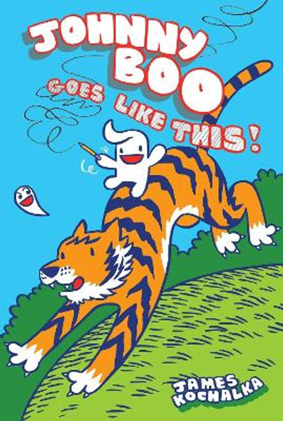 Johnny Boo Goes Like This! (Johnny Boo Book 7) James Kochalka 9781603093842