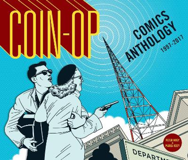 Coin-Op Comics Anthology: 1997-2017 by Maria Hoey
