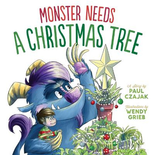 Monster Needs a Christmas Tree Paul Czajak 9781098253400