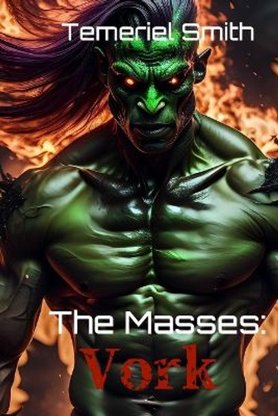 The Masses: Vork: The Gift Temeriel Smith 9798848077636