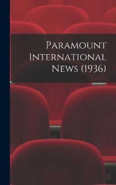 Paramount International News (1936) Anonymous 9781014221988